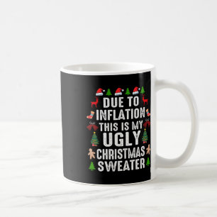 Funny wegen der Inflation hässliche Weihnachtssüße Kaffeetasse