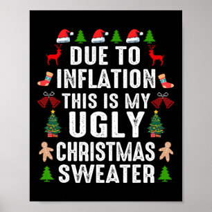 Funny wegen der Inflation hässliche Weihnachtssüße Poster