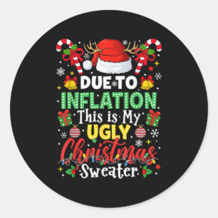 Funny wegen der Inflation hässliche Weihnachtssüße Runder Aufkleber