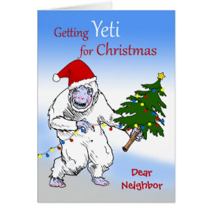 Funny Weihnachten für Nachbarn, sind Sie Yeti noch