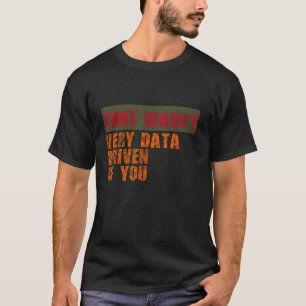 Funny Weihnachten Weihnachten, die nicht sehr Data T-Shirt