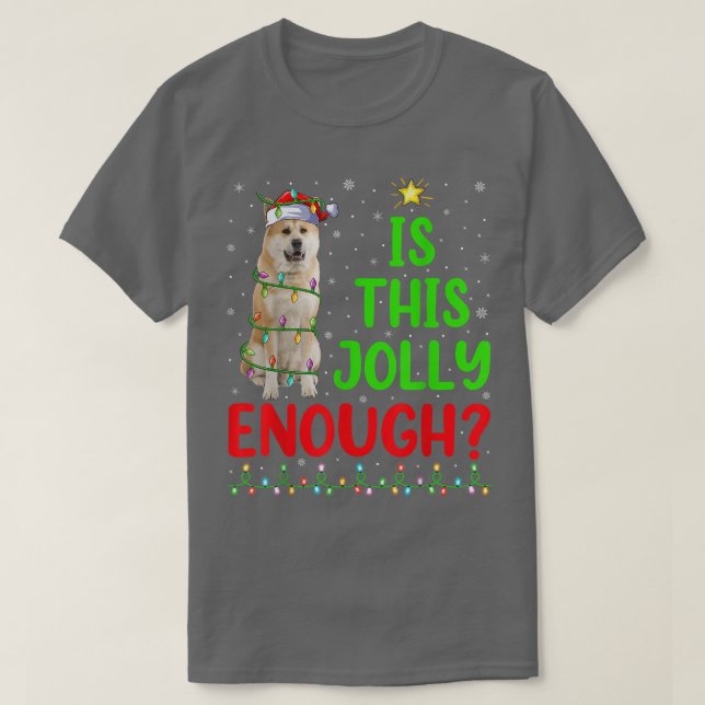 Funny Weihnachtsbaum ist dieser Jolly genug Akita  T-Shirt (Design vorne)
