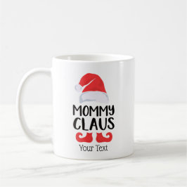 Funny Weihnachtsmannmütze Mommy Claus Weihnachtsfe Kaffeetasse