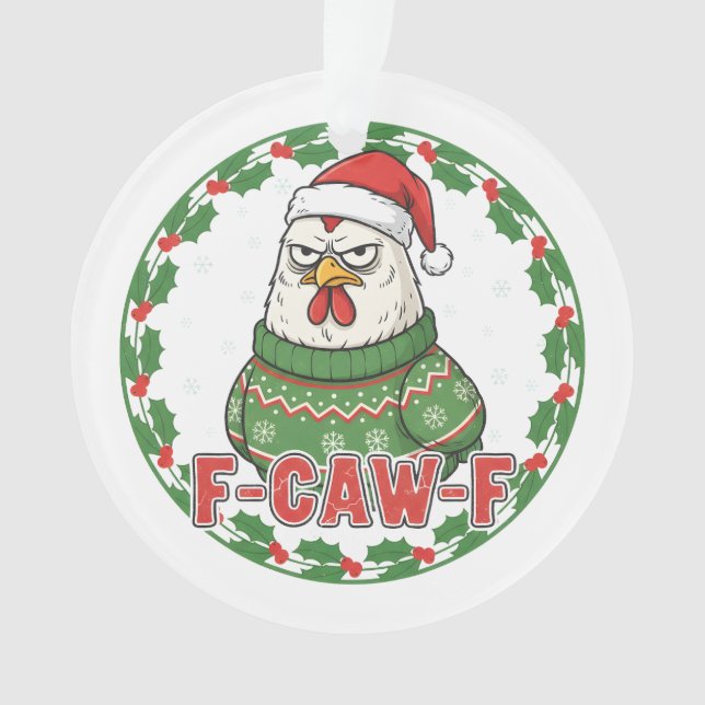 Funny Weird Chicken F-CAW-F Holiday FCawF Ornament (Vorderseite)