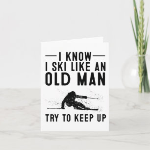 Funny weiß ich Ski wie ein alter Mann Geschenk Nie Karte
