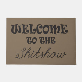 Funny Welcome to Shitshow Fußmatte