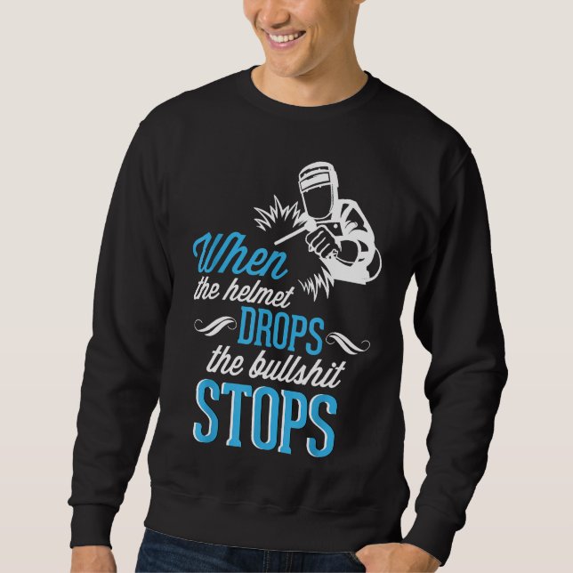 Funny Welder Sprichwort Welding Men Frauengeschenk Sweatshirt (Vorderseite)