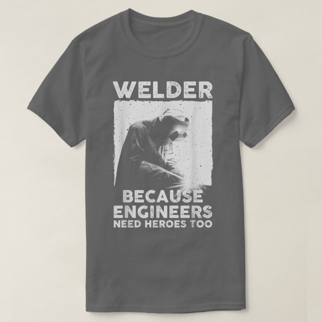 Funny Welding Art Men Women Welder Steelworker Wel T-Shirt (Design vorne)
