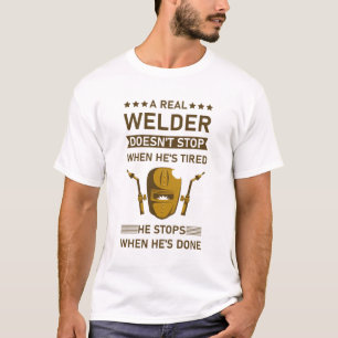 Funny Welding, ein echter Welder hört nicht auf T-Shirt