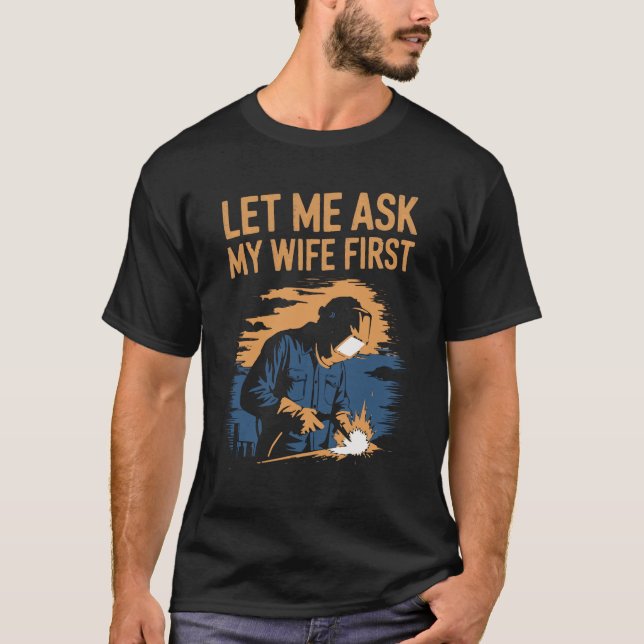 Funny Welding Shirt - Karo mit meiner Ehefrau Erst (Vorderseite)
