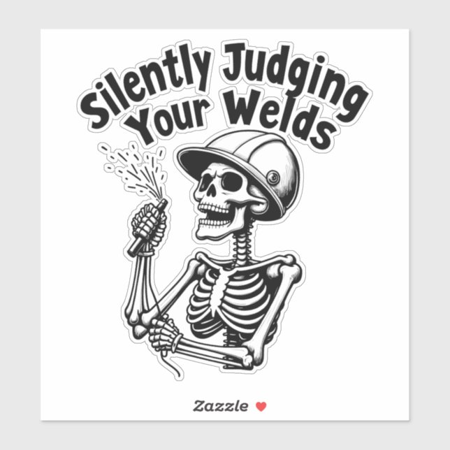 Funny Welding Shirt - Stille Beurteilung Ihrer Wel Aufkleber (Blatt)