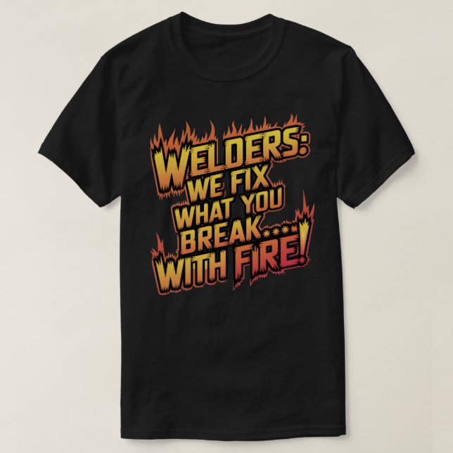 Funny Welding Zitat T-Shirt (Design vorne)