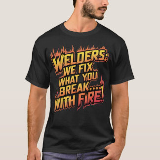 Funny Welding Zitat T-Shirt