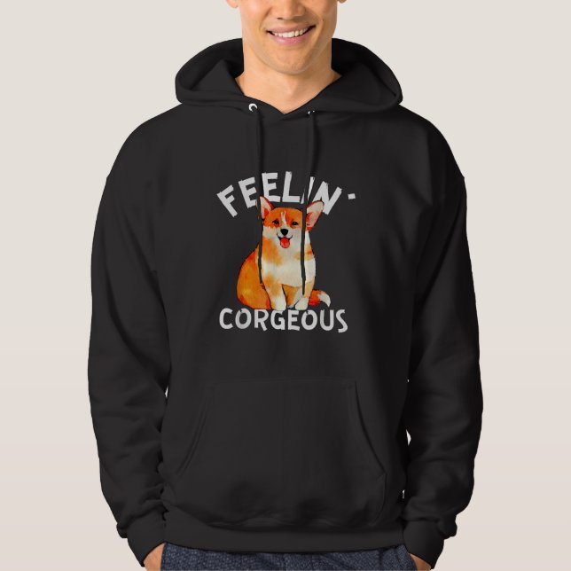 Funny Welsh Corgi Feelin X Corgeous Cute Dog Owner Hoodie (Vorderseite)
