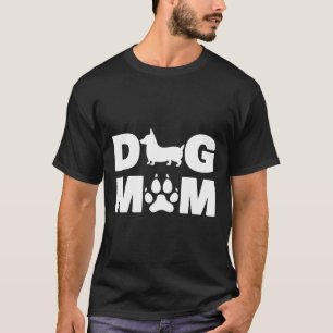 Funny Welsh Corgi For Dog Mom Love R 1138 T-Shirt
