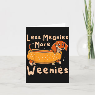 Funny Weniger bedeutet mehr Dackel Zitat zu Weenie Karte