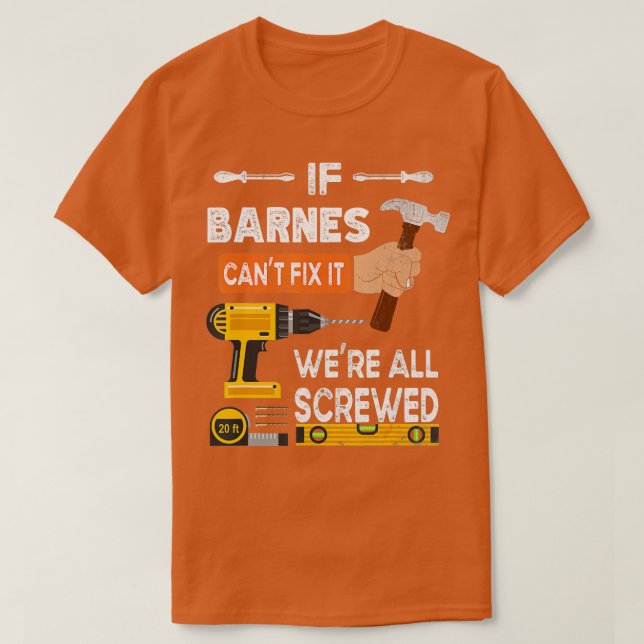 Funny, wenn Barnes es nicht reparieren kann nieman T-Shirt (Design vorne)