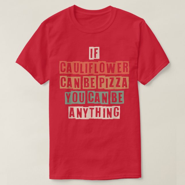 Funny, wenn Cauliflower Pizza sein kann, können Si T-Shirt (Design vorne)