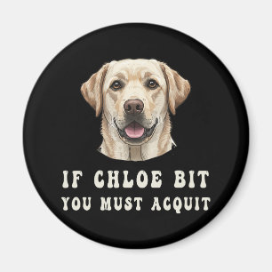 Funny, wenn Chloe Bit Sie müssen erwerben Labrador Magnet