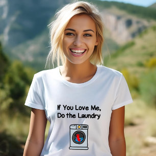 Funny, wenn du mir Liebe machst Wäschereien T-Shirt