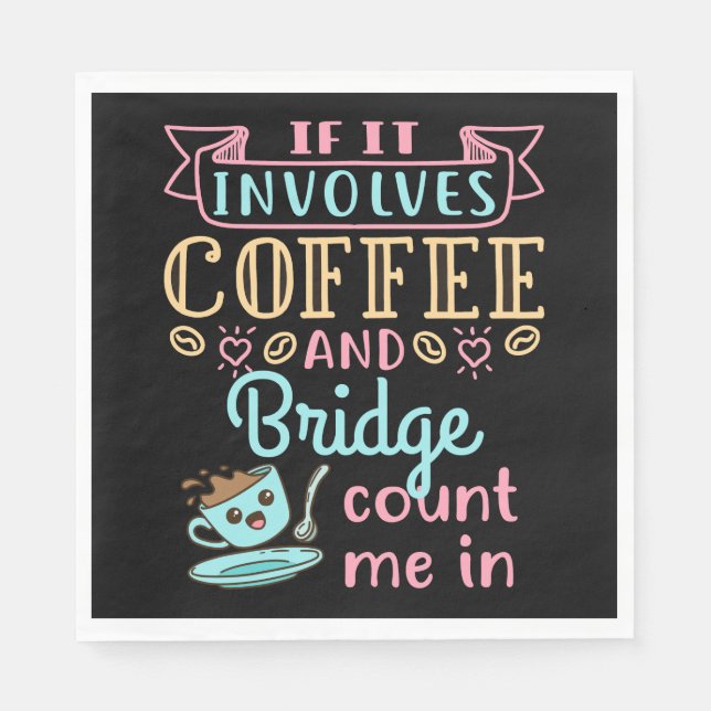 Funny, wenn es Kaffee und Bridge beinhaltet Serviette (Vorderseite)
