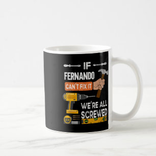 Funny, wenn Fernando Cant Fix kann es Handyman Car Kaffeetasse