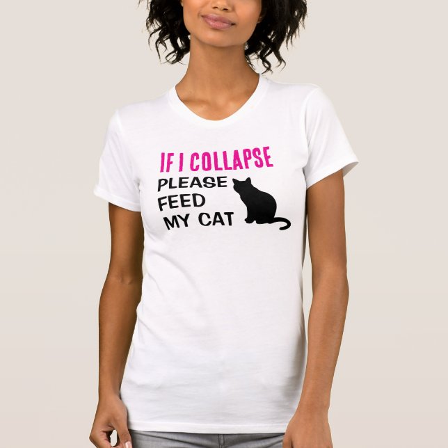 Funny, wenn ich kollapiere Cat Mama Cat Lover T-Shirt (Vorderseite)