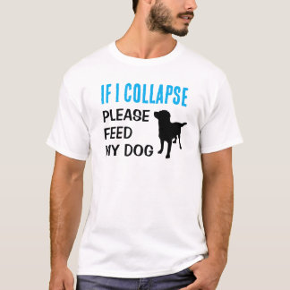 Funny, wenn ich kollapse Hund Vater Hund Lover T-Shirt
