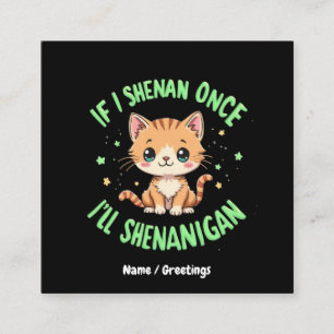 Funny, wenn ich Shenan Wenn ich Shenan einmal Shen Quadratische Visitenkarte