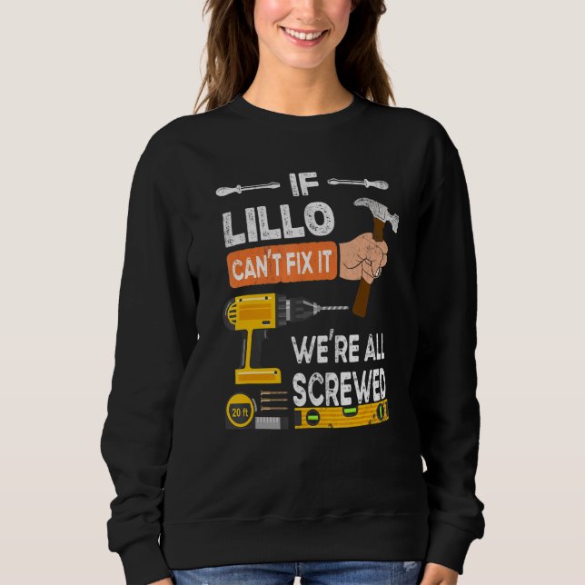 Funny, wenn Lillo es nicht reparieren kann, kann n Sweatshirt (Vorderseite)