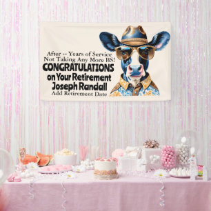Funny Western Cow Retirement Partys No more BS Banner