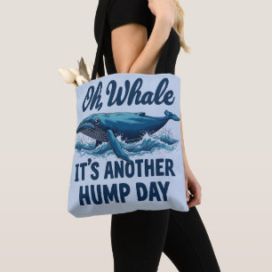 Funny Whale Pun "Oh Whale" Hump Day Design