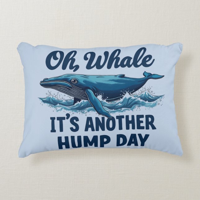 Funny Whale Pun "Oh Whale" Hump Day Design Dekokissen (Vorderseite)