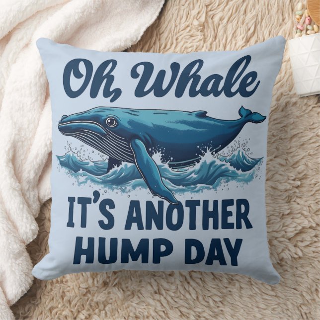 Funny Whale Pun "Oh Whale" Hump Day Design Kissen (Decke)
