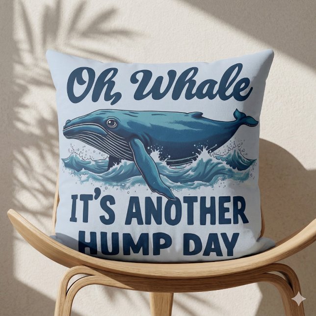 Funny Whale Pun "Oh Whale" Hump Day Design Kissen (Funny Whale Pun Oh Whale Hump Day Design Throw Pillow Mockup A)