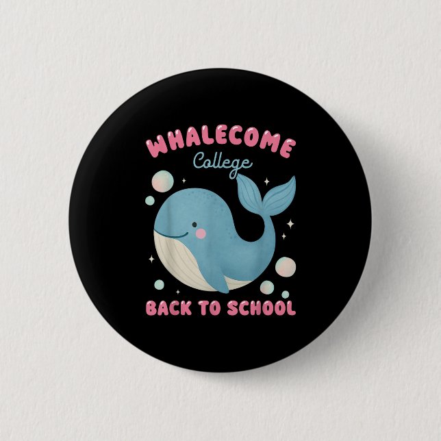 Funny Whalecome zurück zur Uni der Schule Teach Button (Vorderseite)