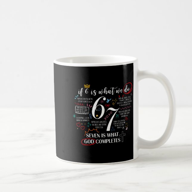 Funny What God Completes 6 7 Meme Jesus Christian  Kaffeetasse (Rechts)