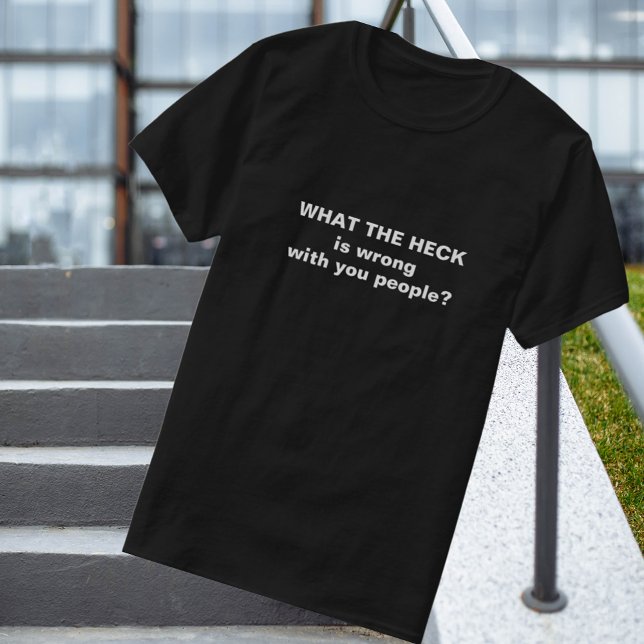 Funny What Heck T-Shirt (Von Creator hochgeladen)