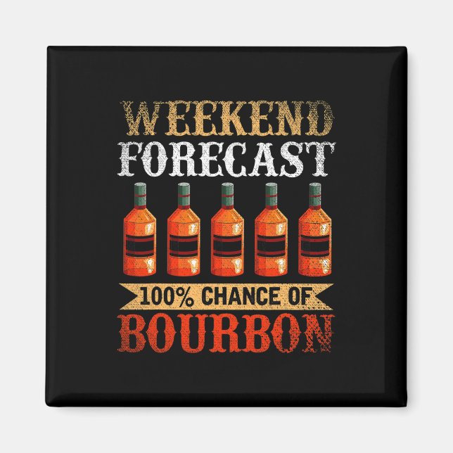 Funny Whiskey Betrunken Weekend Prognose 100% Chan Magnet (Vorne)