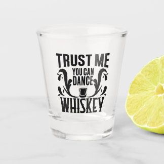 Funny Whiskey Sprichwort Sie können tanzen Schnapsglas