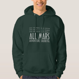 Funny White Alle Mars Trekking Abenteuer Text Hoodie