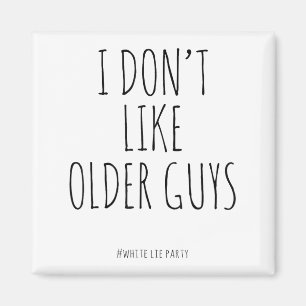 Funny White Lies Party, das ich nicht mag ältere T Magnet