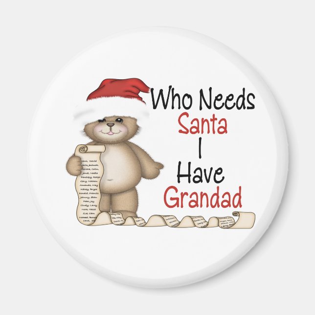 Funny Who Needs Santa Grandad Magnet (Vorne)