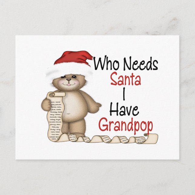 Funny Who Needs Santa Grandpop Feiertagspostkarte (Vorderseite)