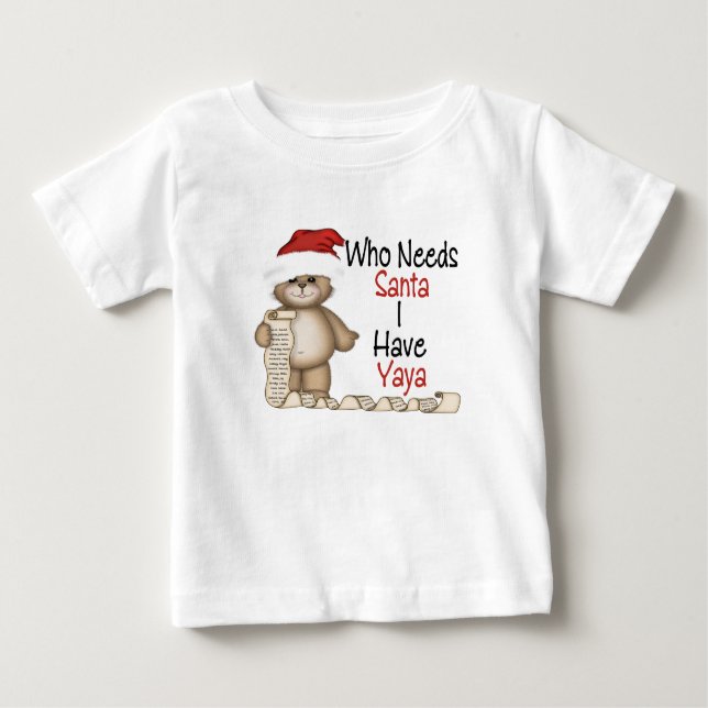 Funny Who Needs Santa Yaya Baby T-shirt (Vorderseite)