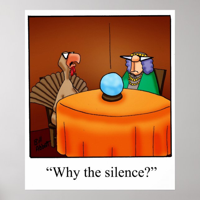 Funny "Why The Silence" Erntedank Poster (Vorne)