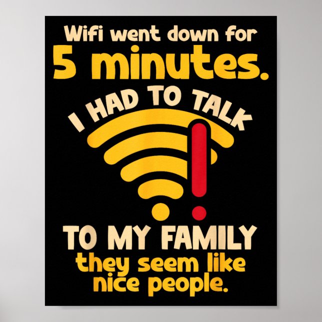 Funny Wifi Went Down Quote Computer Nerd For Prete Poster (Vorne)