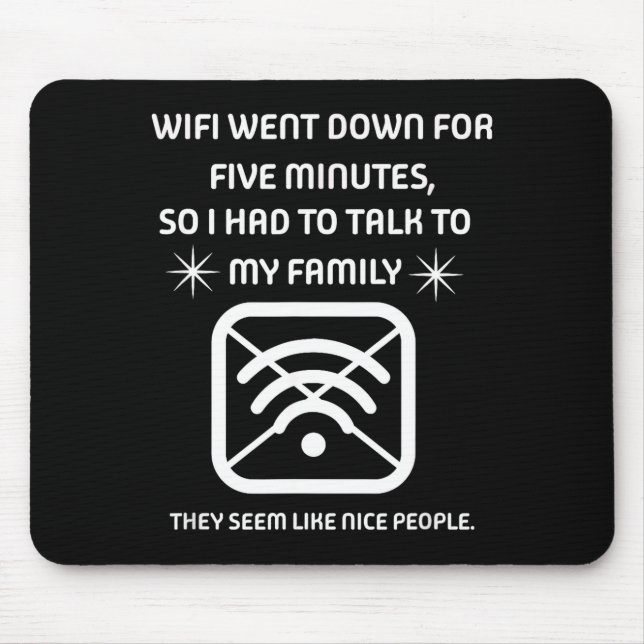 Funny Wifi Went Down Quote Computer Nerd Gift  Mousepad (Vorne)