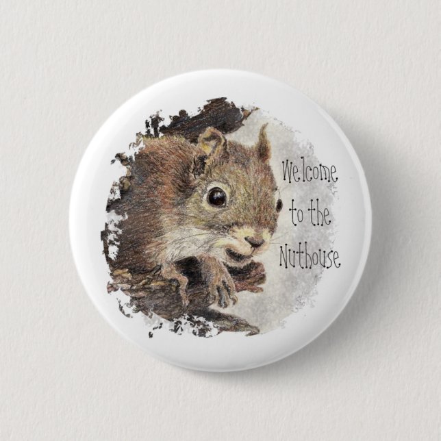 Funny, Willkommen im Nuthouse, Eichhörnchen, Tier Button (Vorderseite)