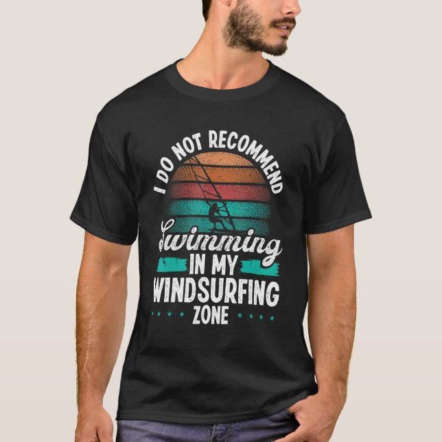 Funny Windsurfer Do not recommend Windsurfing Zone T-Shirt (Vorderseite)